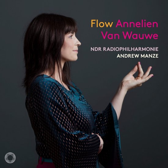 Annelien Van Wauwe, NDR Radiophilharmonie, Andrew Manze - Flow (CD)