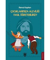 Çocuklarımıza Aleviliği Nasıl Öğretebiliriz?