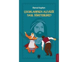 Çocuklarımıza Aleviliği Nasıl Öğretebiliriz?