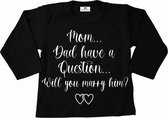 Shirt kind-trouwen-aanzoek-mama..papa heeft een vraag-lange mouwen-zwart-wit-Maat 134/146