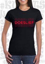 DOESLIEF dames shirt – Zwart met rood - korte mouw - Maat XL - grappige teksten - quotes - kwoots - humor - Tekst shirt - Slim Fit