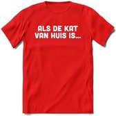 Als De Kat Van Huis Is - Katten T-Shirt Kleding Cadeau | Dames - Heren - Unisex | Kat / Dieren shirt | Grappig Verjaardag kado | Tshirt Met Print | - Rood - L