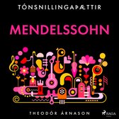 Tónsnillingaþættir: Mendelssohn