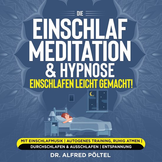 Die Einschlaf Meditation & Hypnose - einschlafen leicht gema ... - cover