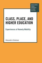 Understanding Student Experiences of Higher Education - Class, Place, and Higher Education