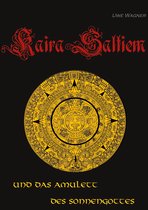 Kaira Saltiem 2 - Kaira Saltiem und das Amulett des Sonnengottes