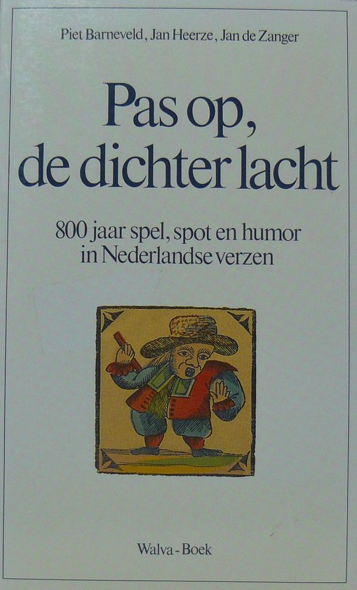 Boekomslag met de titel 'Pas op, de dichter lacht'. Een illustratie van een man in klederdracht.