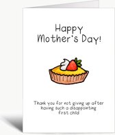 Thank you for not giving up after having such a disappointing first child - Moederdag - Mama - Wenskaart met envelop - grappig - humor - Mother's Day - Engels