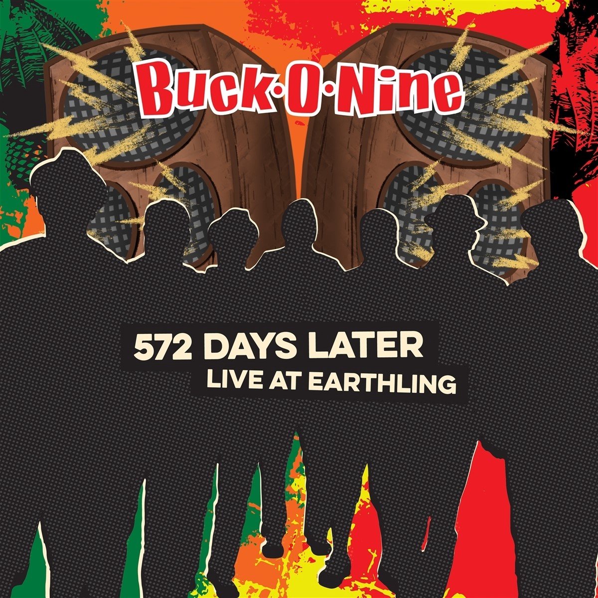 Buck-O-Nine - 572 Days Later- Live At Earthling (CD)