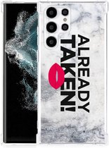 Telefoonhoesje Geschikt voor Samsung Galaxy S22 Ultra GSM Hoesje met doorzichtige rand Already Taken White