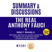 Summary and Discussions of The Real Anthony Fauci By Robert F. Kennedy Jr.: Bill Gates, Big Pharma, and the Global War on Democracy and Public Health