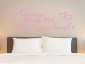 Stickerheld - Muursticker Always kiss me goodnight - Slaapkamer - Liefde - decoratie - Engelse Teksten - Mat Babyroze - 55x147.5cm
