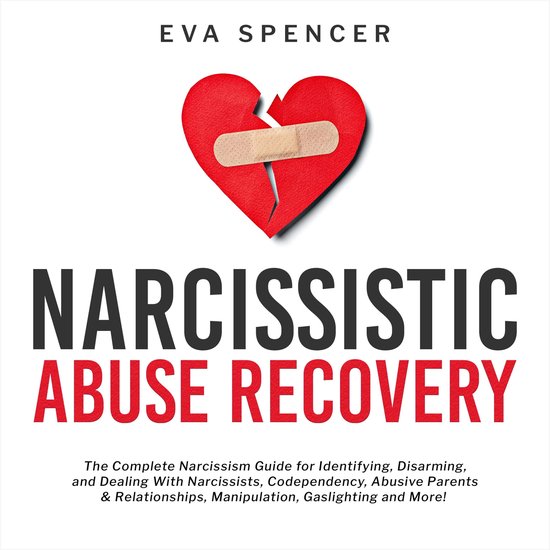 Foto: Narcissistic abuse recovery the complete narcissism guide for identifying disarming and dealing with narcissists codependency abusive parents relationships manipulation gaslighting and more 