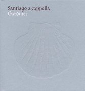 Monteverdi Choir, John Eliot Gardiner - Santiago A Cappella (CD)