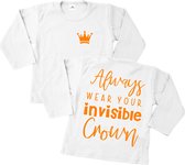 Shirt kind koningsdag-Always wear your invisible crown-Maat 62