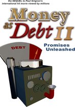 Money As Debt 2, Promises Unleashed; 2 Dvd Set Includes Money as Debt-Revised Edition