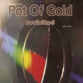 Pot Of Gold (revisited Pt. 1)