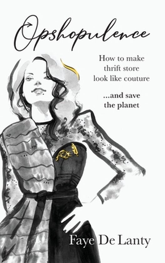 Opshopulence: How to Make Thrift Store Look Like Couture and ... - cover