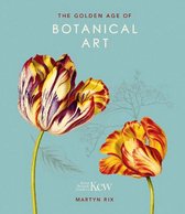 The Golden Age of Botanical Art Royal Botanic Gardens, Kew