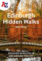 A A-Z Hidden Edinburgh Walks: Discover 20 Routes in and Around the City