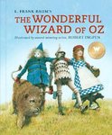 Robert Ingpen Illustrated Classics-The Wonderful Wizard of Oz