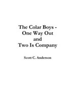 The Colar Boys - One Way Out and Two Is Company