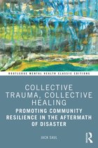 Routledge Mental Health Classic Editions - Collective Trauma, Collective Healing