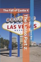The Lasso Part 2: The Fall of Castle X