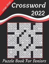 2022 Large Print Crossword Puzzle Book For Seniors: Large-print, Crossword Book For Puzzle Lovers Of 2022 Crossword puzzle book for seniors, adults, a