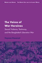 Women and Gender: The Middle East and the Islamic World-The Voices of War Heroines: Sexual Violence, Testimony, and the Bangladesh Liberation War