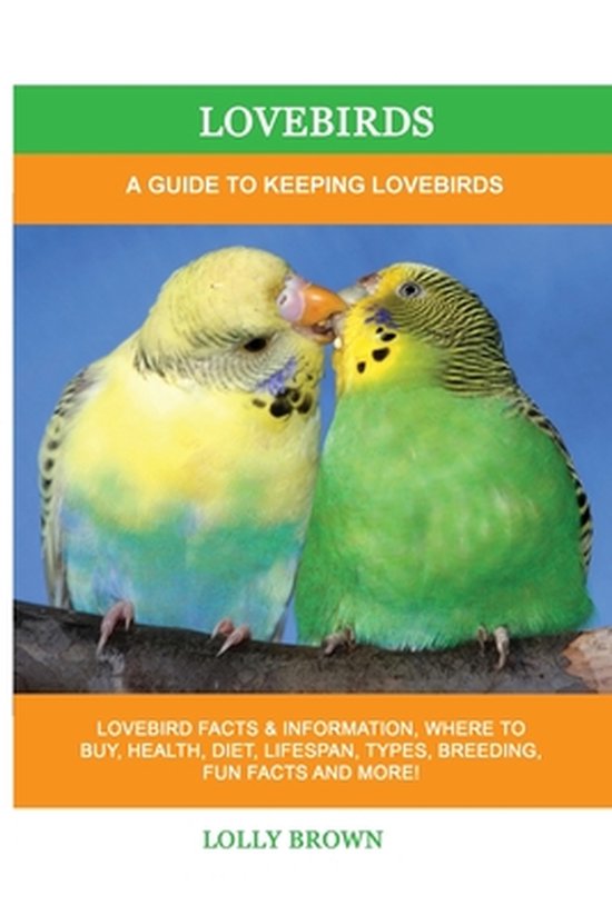 Lovebirds: A Guide To Keeping Lovebirds - cover