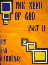 The Seed Of God Part II (A Mini-Series)