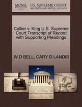 Collier V. King U.S. Supreme Court Transcript of Record with Supporting Pleadings