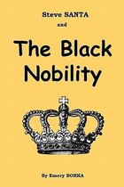 Steve Santa and the Black Nobility