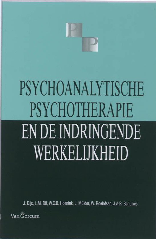 Cover van het boek 'Psychoanalytische psychotherapie en de indringende werkelijkheid / druk 1'