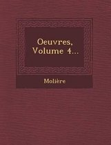 Oeuvres, Volume 4...