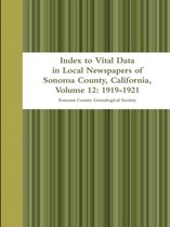 Index to Vital Data in Local Newspapers of Sonoma County, California, Volume 12