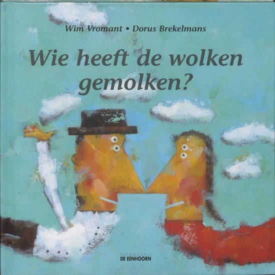 Cover van het boek 'Wie heeft de wolken gemolken ?' van Wim Vromant