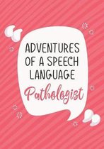 Adventures of A Speech Language Pathologist