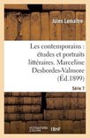 Litterature- Les Contemporains: �tudes Et Portraits Litt�raires. 7e S�rie, Marceline Desbordes-Valmore