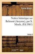 Histoire- Notice Historique Sur Belmont Aveyron, Par X. Mouls,