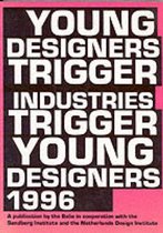 Young Designers Trigger Industries Trigger Young Designers, 1996