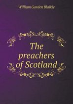 The preachers of Scotland