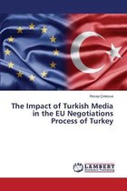The Impact of Turkish Media in the EU Negotiations Process of Turkey