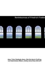 Reminiscences of Friedrich Froebel