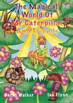 The Magical World of Mr Caterpilla and Friends