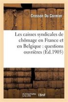 Sciences Sociales- Les Caisses Syndicales de Chômage En France Et En Belgique: Questions Ouvrières