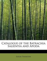 Catalogue of the Batrachia Salientia and Apoda