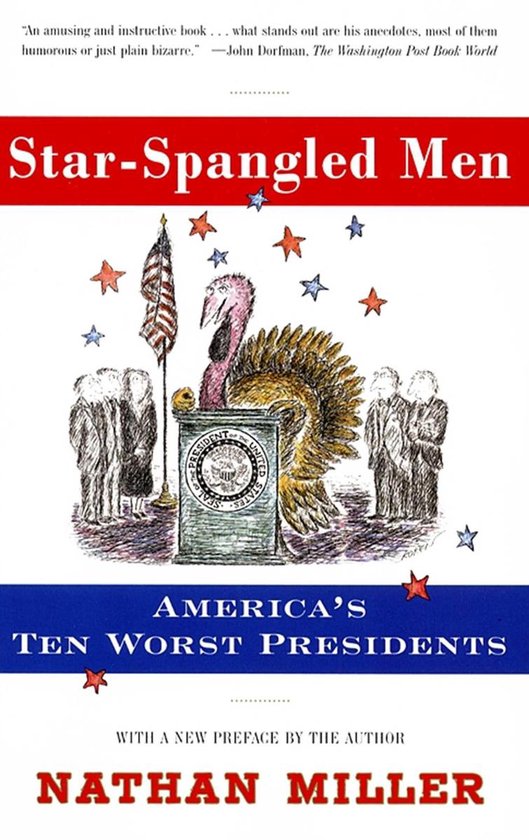 Couverture de livre intitulée 'Star-Spangled Men: America's Ten Worst Presidents' par Nathan Miller. Un dessin animé d'une dinde en costume derrière un pupitre.