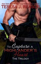 To Capture A Highlander's Heart:The Trilogy